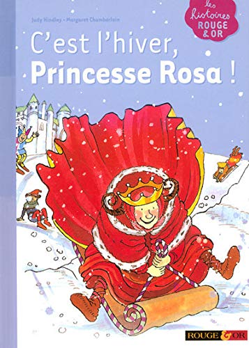 C'est l'hiver, Princesse Rosa!