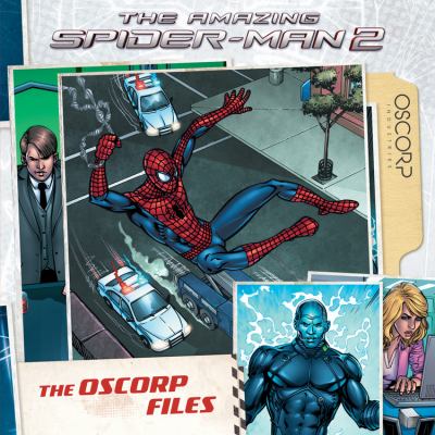 The amazing Spider-Man 2 : the Oscorp files