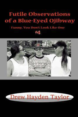 Futile observations of a blue-eyed Ojibway