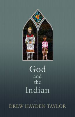God and the Indian : a play