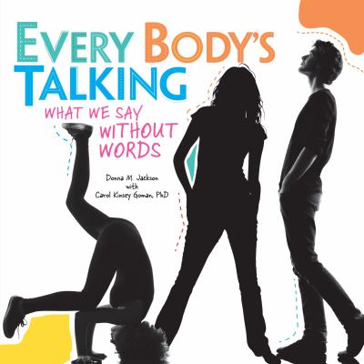 Every body's talking : what we say without words