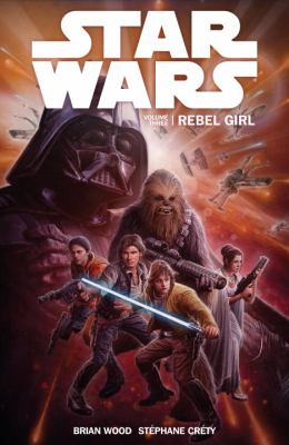 Star Wars. Volume three, Rebel girl /