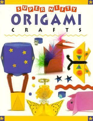 Super nifty origami crafts