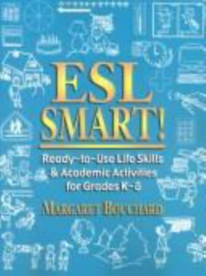 ESL smart! : ready-to-use life skills & academic activities for grades K-8