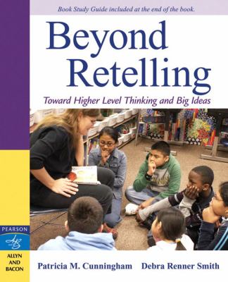 Beyond retelling : toward higher-level thinking and big ideas