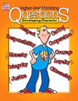 Higher-level thinking questions. Developing character /