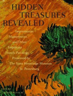 Hidden treasures revealed : impressionist masterpieces and other important French paintings preserved by the State Hermitage Museum, St. Petersburg