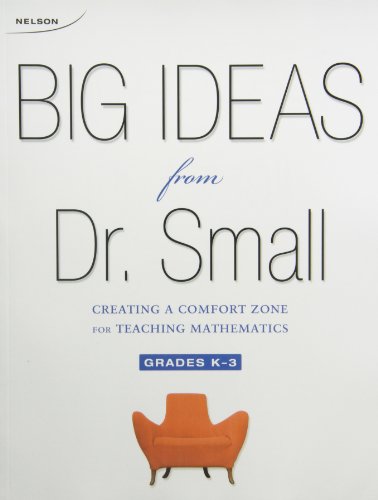 Big ideas from Dr. Small grades K-3 : creating a comfort zone for teaching mathematics