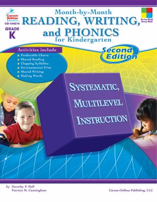 Month-by-month reading, writing, and phonics for kindergarten : systematic, multilevel instruction