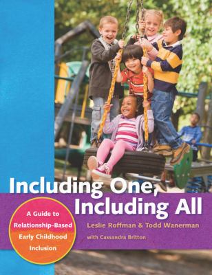Including one, including all : a guide to relationship-based early childhood inclusion