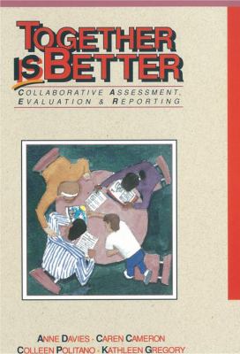 Together is better : collaborative assessment, evaluation & reporting