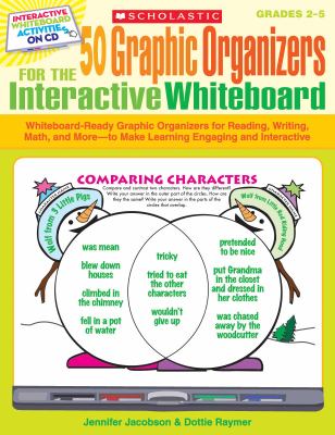 50 graphic organizers for the interactive whiteboard : whiteboard-ready graphic organizers for reading, writing, math, and more--to make learning engaging and interactive