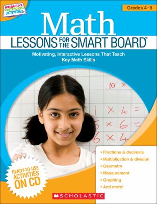 Math lessons for the Smart Board. Grades 4-6 /