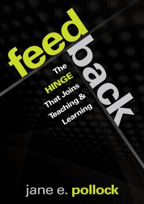 Feedback : the hinge that joins teaching and learning