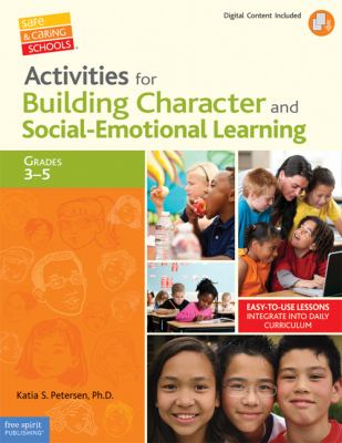 Activities for building character and social-emotional learning. Grades 3-5 /