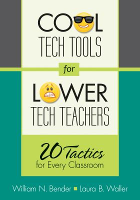 Cool tech tools for lower tech teachers : 20 tactics for every classroom
