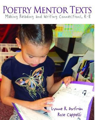 Poetry mentor texts : making reading and writing connections, K-8