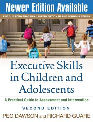 Executive skills in children and adolescents : a practical guide to assessment and intervention
