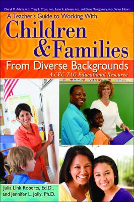 A teacher's guide to working with children & families from diverse backgrounds : a CEC-TAG educational resource