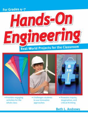 Hands-on engineering : real-world projects for the classroom