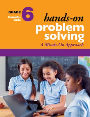 Hands-on problem solving : a minds-on approach. Grade 6 :