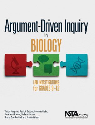 Argument-driven inquiry in biology : lab investigations for grades 9-12