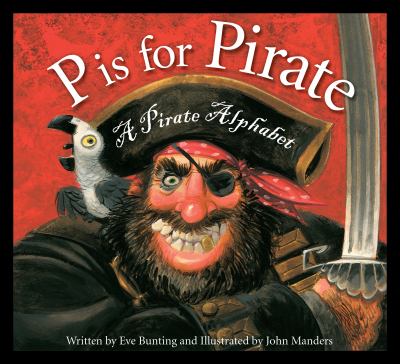 P is for pirate : a pirate alphabet