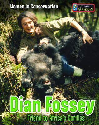 Dian Fossey : friend to Africa's gorillas