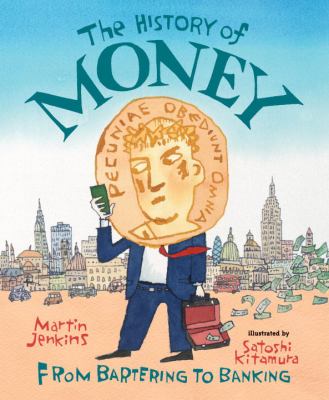 The history of money : from bartering to banking