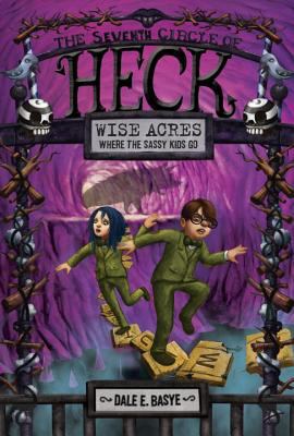 Wise Acres : the seventh circle of Heck