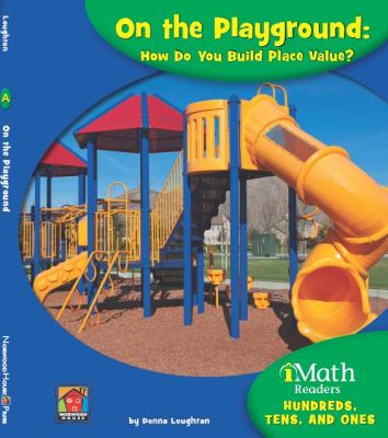 On the playground : how do you build place value?