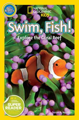 Swim, fish! : explore the coral reef