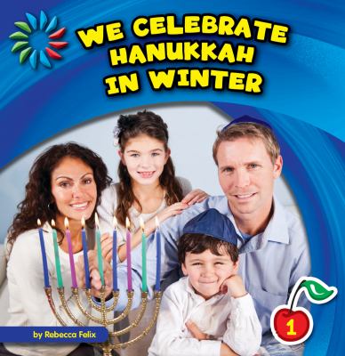We celebrate Hanukkah in winter