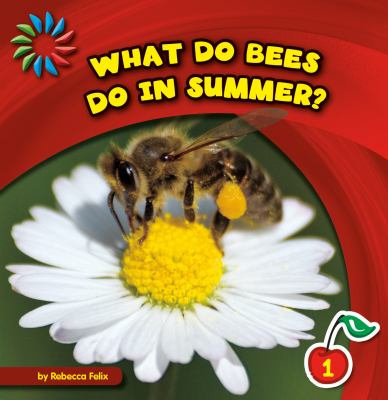 What do bees do in summer?