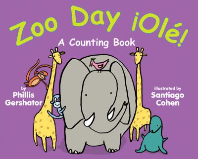 Zoo day, olé! : a counting book