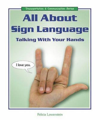 All about sign language : talking with your hands