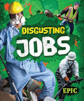 Disgusting jobs