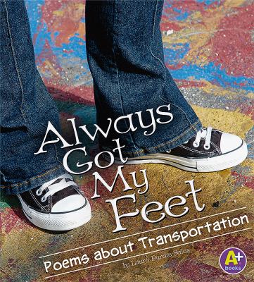 Always got my feet : poems about transportation