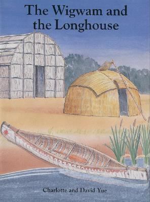 The wigwam and the longhouse