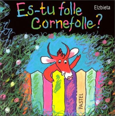 Es-tu folle Cornefolle?