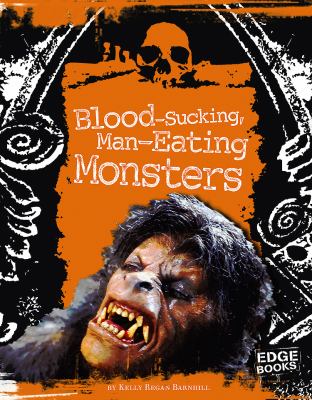 Blood-sucking, man-eating monsters