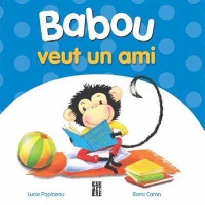 Babou veut un ami