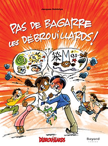 Pas de bagarre les Débrouillards!