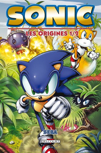 Sonic : les origines. 1re partie /