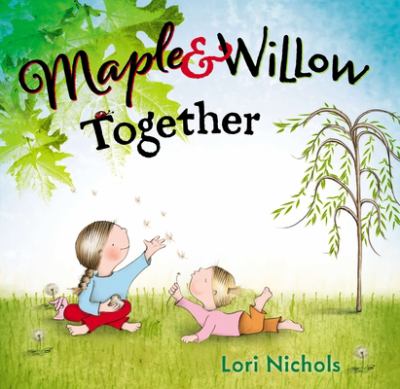 Maple & Willow together