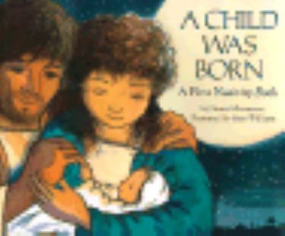 A child was born : a first nativity book
