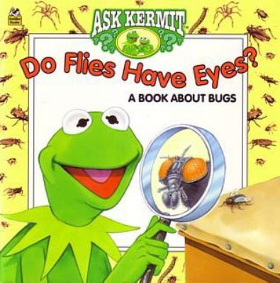 Do flies have eyes? : a book about bugs