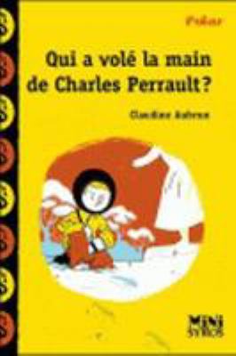 Qui a volé la main de Charles Perrault?