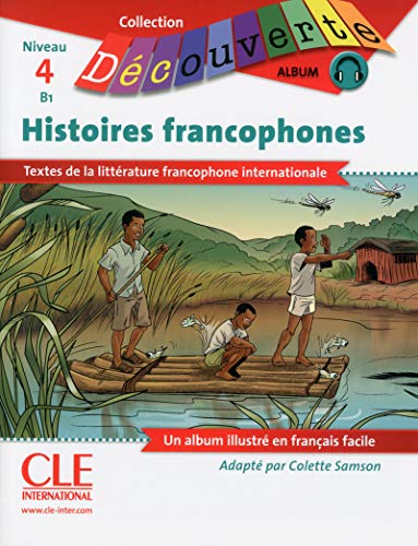 Histoires francophones : textes de la littérature francophone internationale