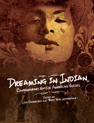 Dreaming in Indian : contemporary Native American voices